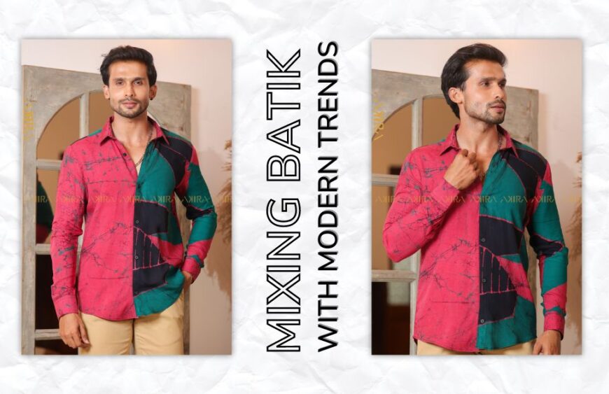 Mixing Batik with Modern Trends: A Guide for the Fashion-Forward Man