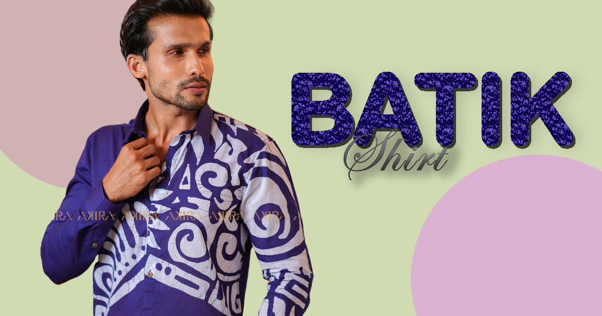 The Rise of Modern Batik Shirts: A Fusion of Tradition and Trend